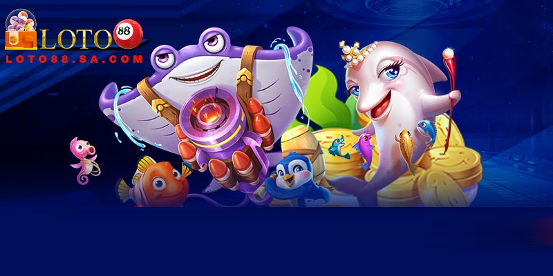 Bắn cá Loto88 mang đến trải nghiệm tối ưu khi tham gia