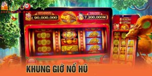 Chú ý về khung giờ nổ hũ để vận dụng khi tham gia game