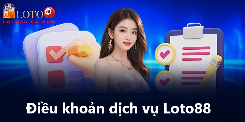 Điều khoản dịch vụ Loto188 1 Điều khoản dịch vụ Loto88 bảo vệ mọi thành viên
