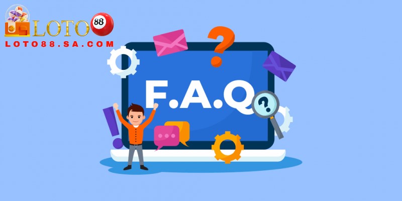 FAQ Loto188 1 FAQ Loto88 chia sẻ cho người chơi những thông tin cần biết