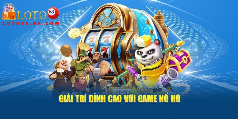 Tham gia nổ hũ Loto88 với giao diện thân thiện